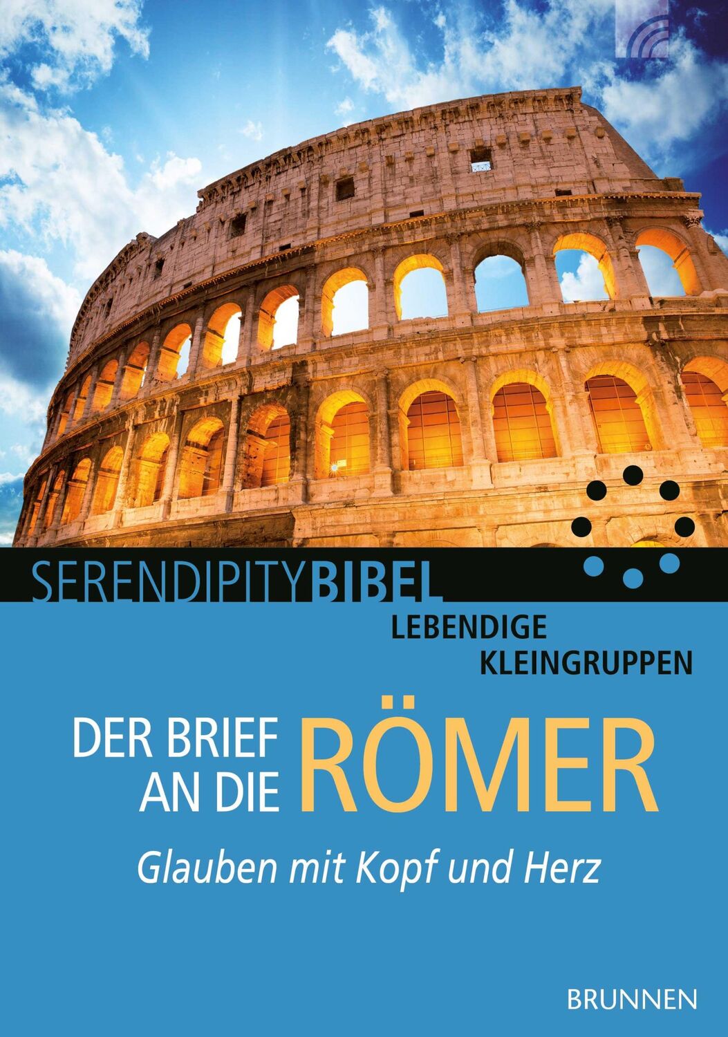 Cover: 9783765508226 | Der Brief an die Römer | Glauben mit Kopf und Herz | Serendipity bibel