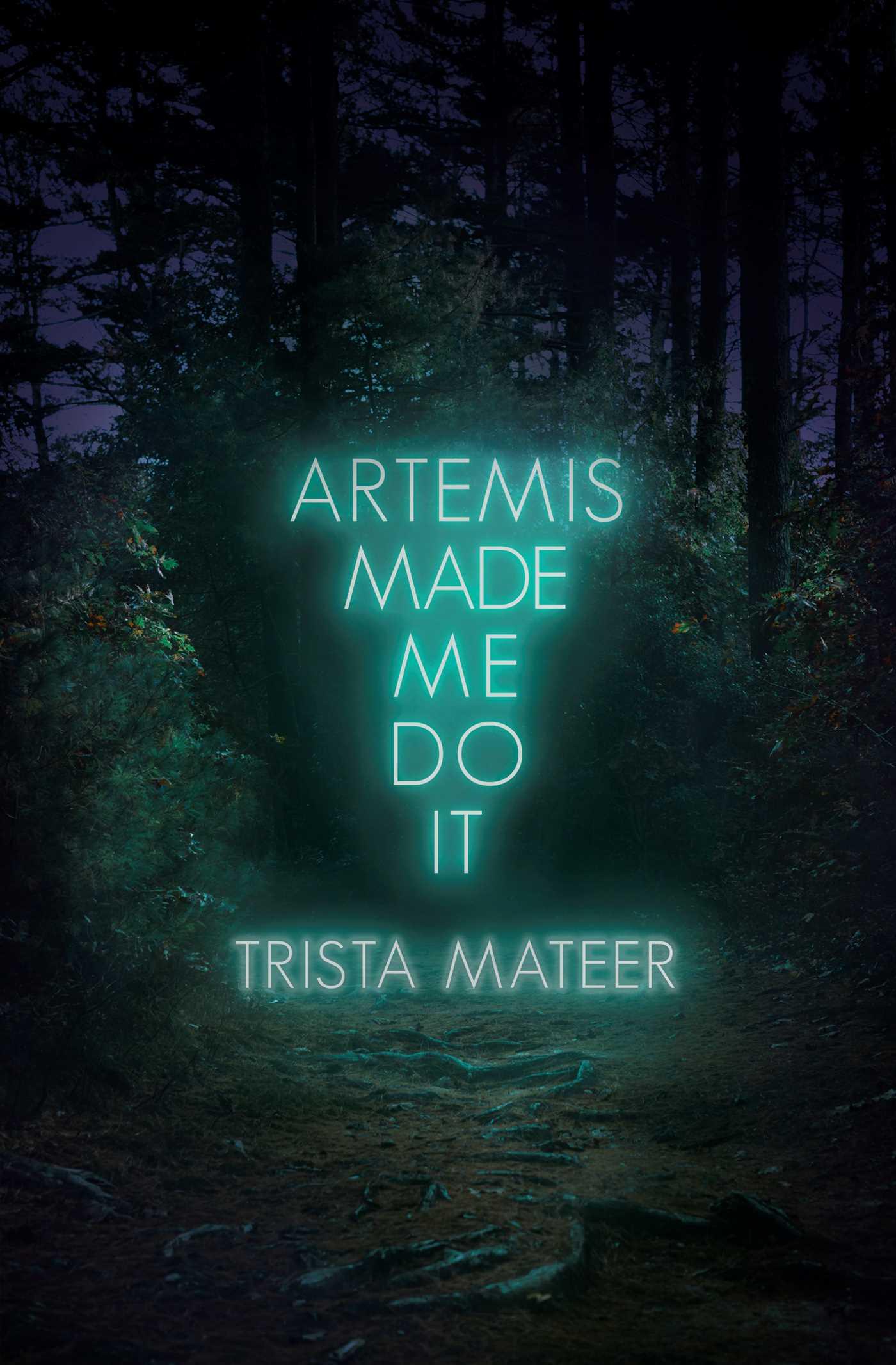 Cover: 9781771682725 | Artemis Made Me Do It | Trista Mateer | Taschenbuch | Englisch | 2022