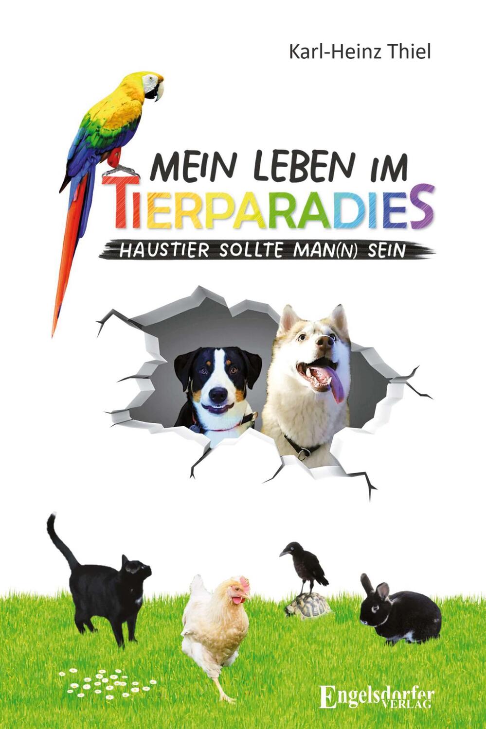 Cover: 9783969407189 | Mein Leben im Tierparadies | Haustier sollte man(n) sein | Thiel