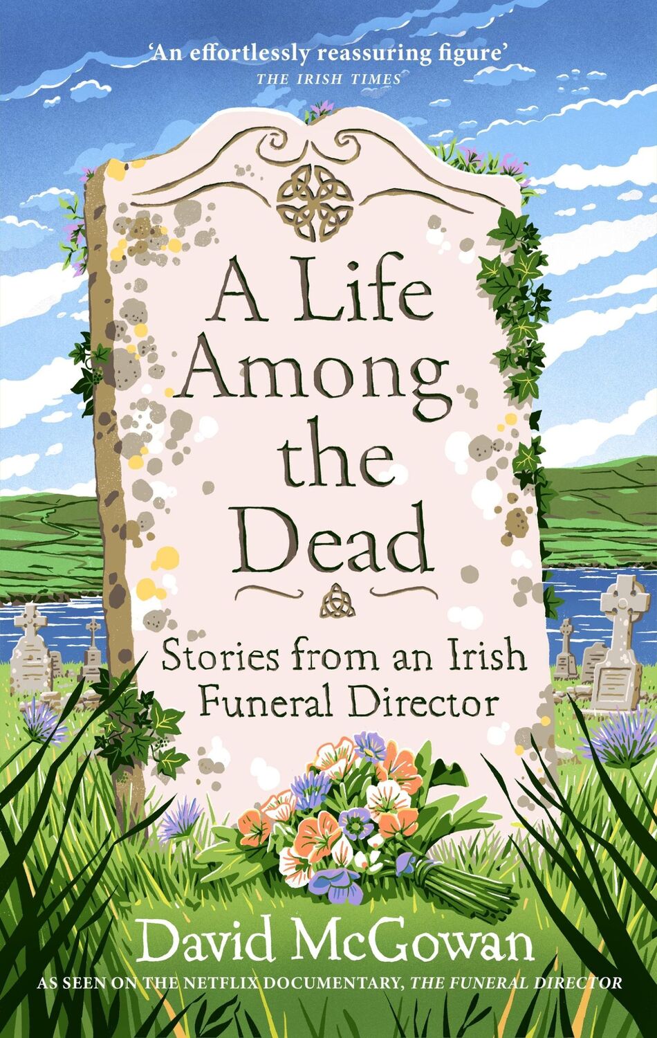 Cover: 9781035412228 | A Life Among the Dead | Stories from an Irish Funeral Director | Buch