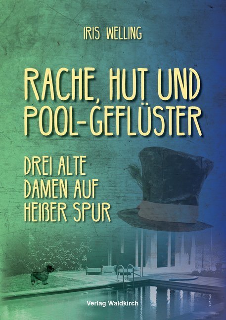 Cover: 9783864761430 | Rache, Hut und Pool-Geflüster | Drei alte Damen auf heißer Spur | Buch