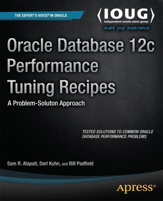 Rückseite: 9781430261872 | Oracle Database 12c Performance Tuning Recipes | Sam Alapati (u. a.)