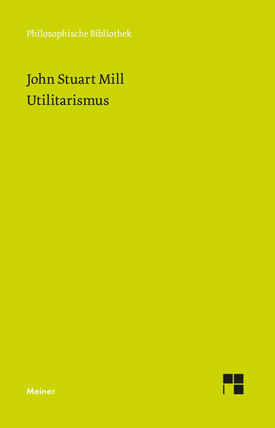 Cover: 9783787318988 | Utilitarismus | John Stuart Mill | Taschenbuch | XXXII | Deutsch