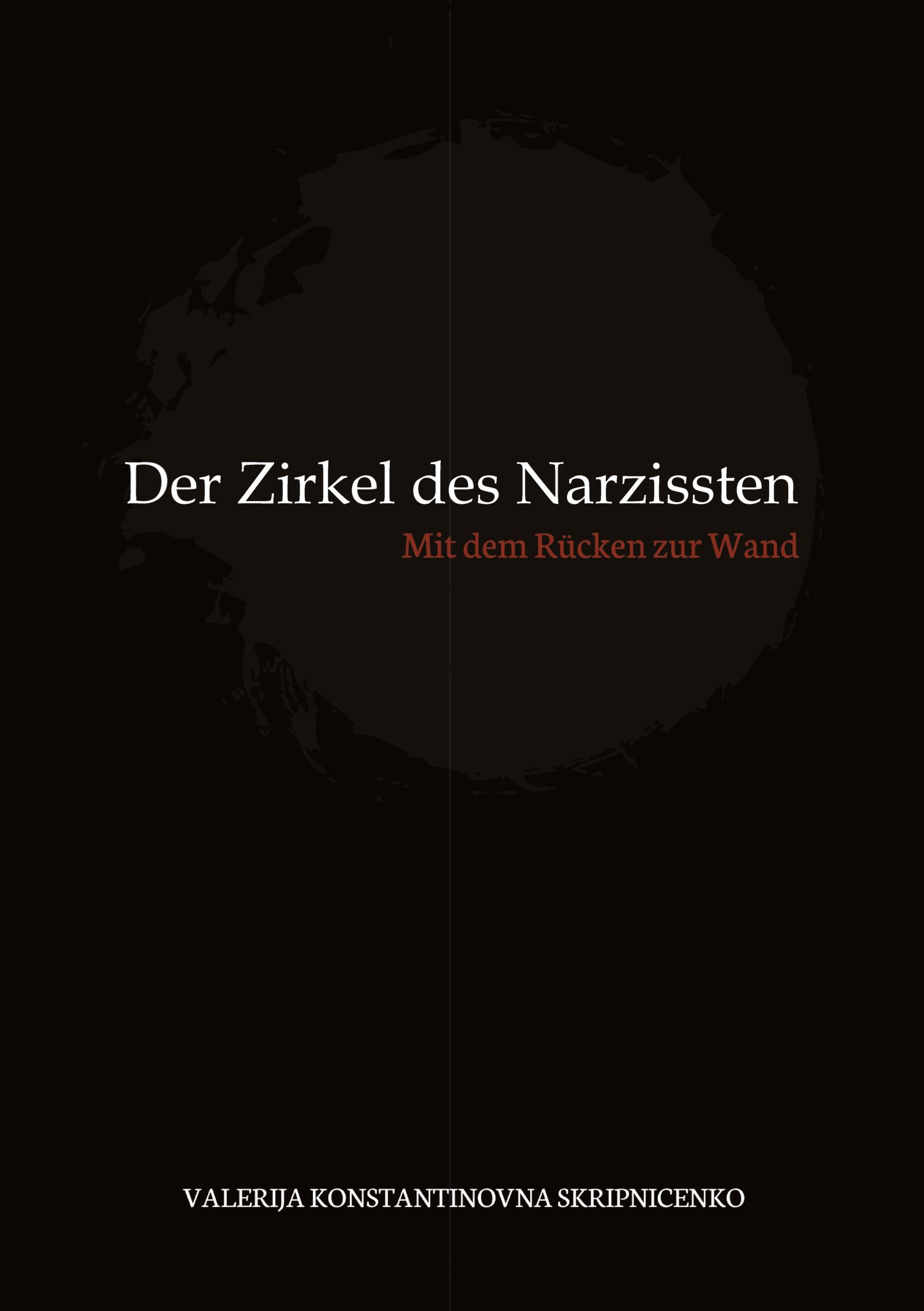 Cover: 9783347559233 | Der Zirkel des Narzissten | Mit dem Rücken zur Wand | Skripnicenko