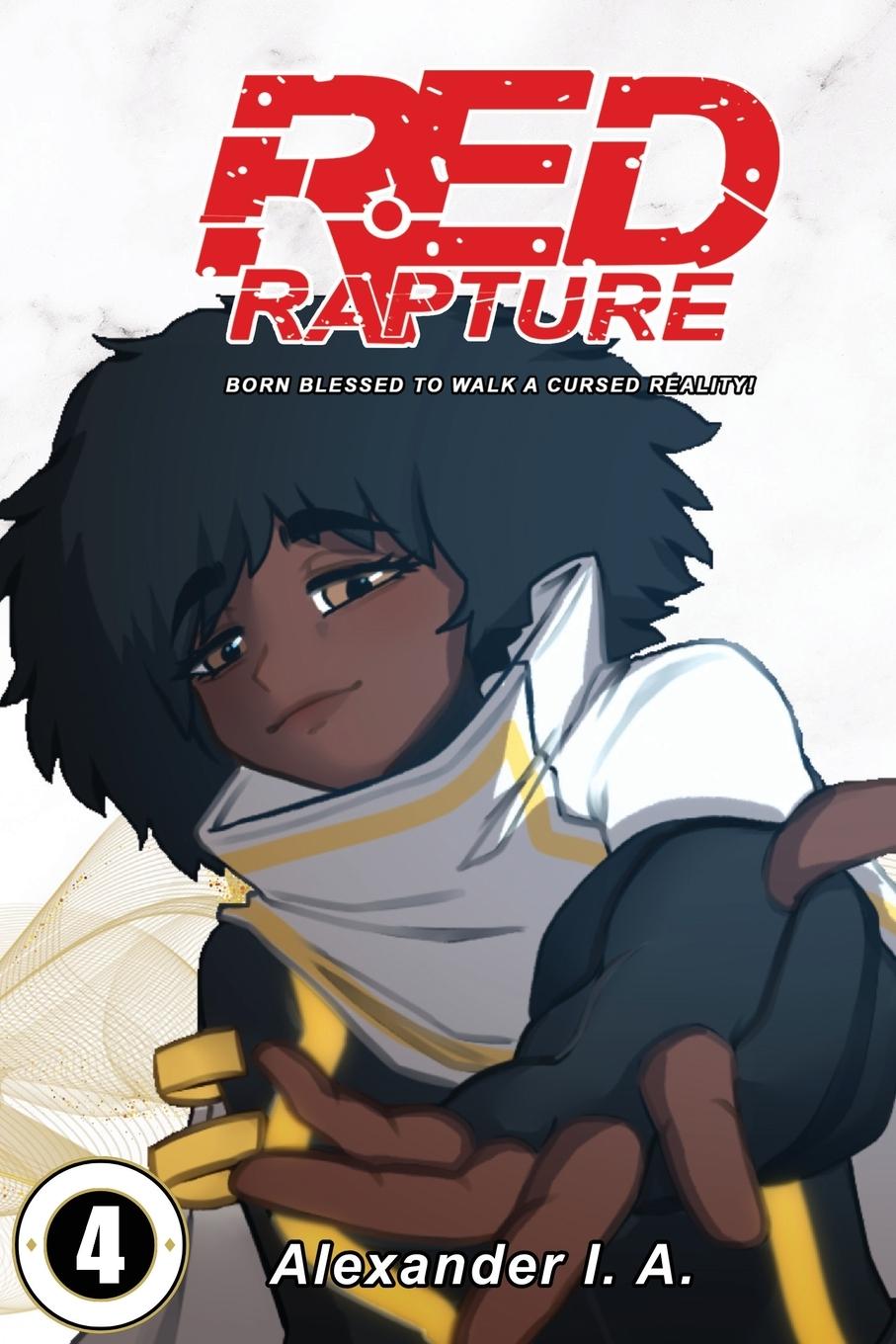 Cover: 9781739748234 | Red Rapture | Born Blessed To Walk A Cursed Reality! Issue #4 | A.