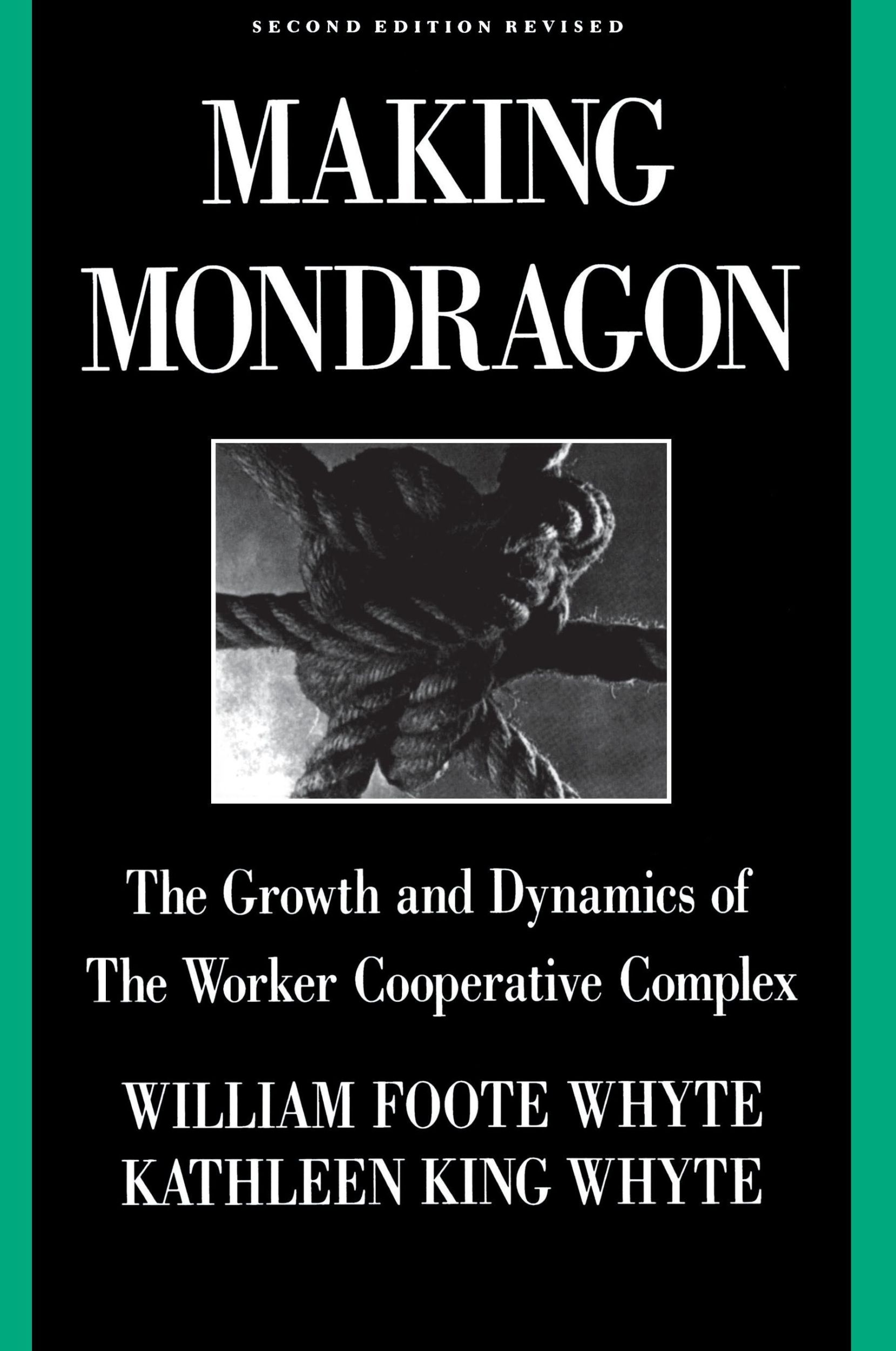 Cover: 9780875461823 | MAKING MONDRAGON REV/E 2/E | William Foote Whyte (u. a.) | Taschenbuch