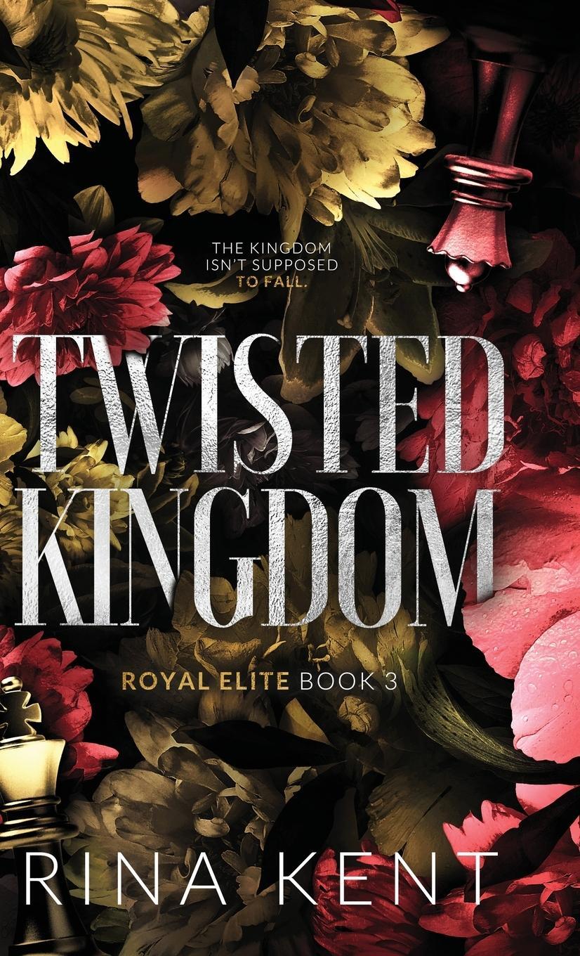 Cover: 9781685450540 | Twisted Kingdom | Special Edition Print | Rina Kent | Buch | Gebunden