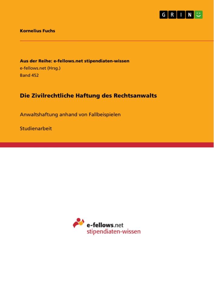 Cover: 9783656220770 | Die Zivilrechtliche Haftung des Rechtsanwalts | Kornelius Fuchs | Buch