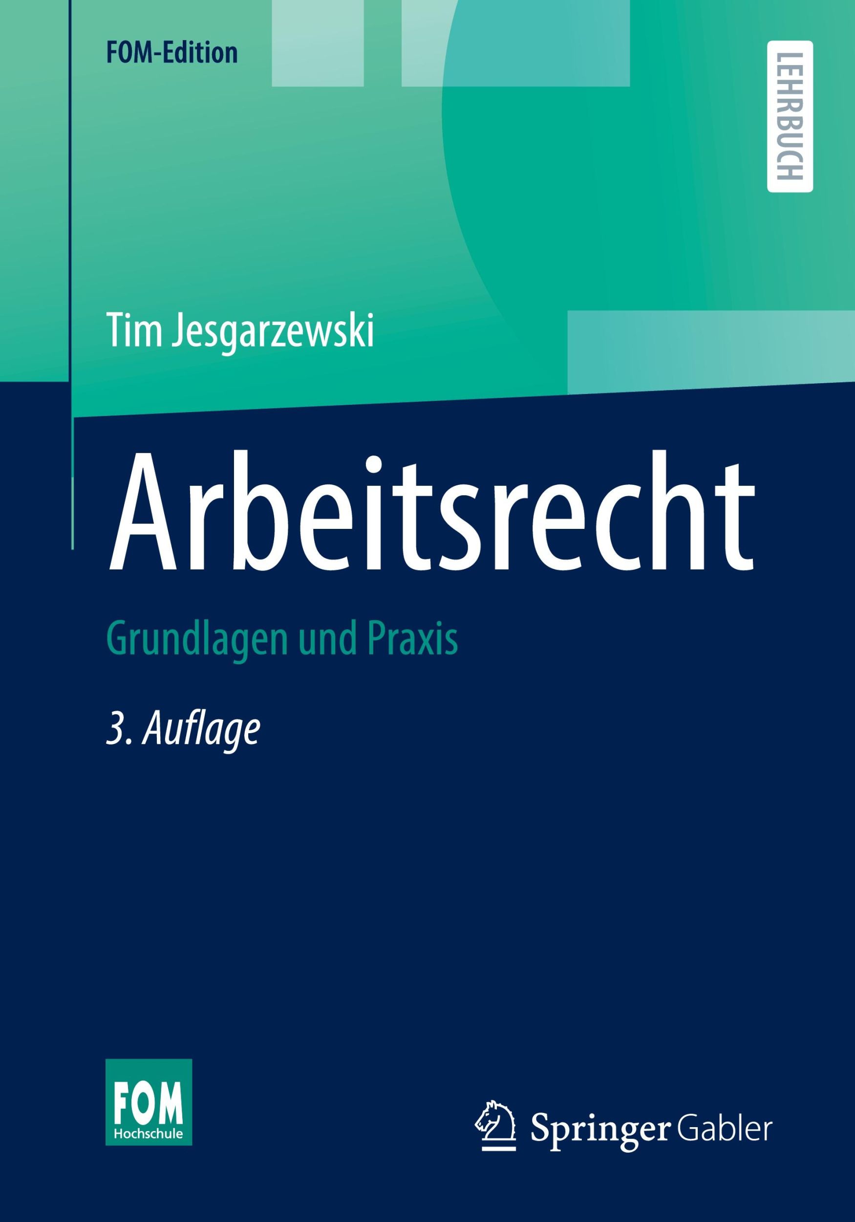 Cover: 9783658465872 | Arbeitsrecht | Grundlagen und Praxis | Tim Jesgarzewski | Taschenbuch