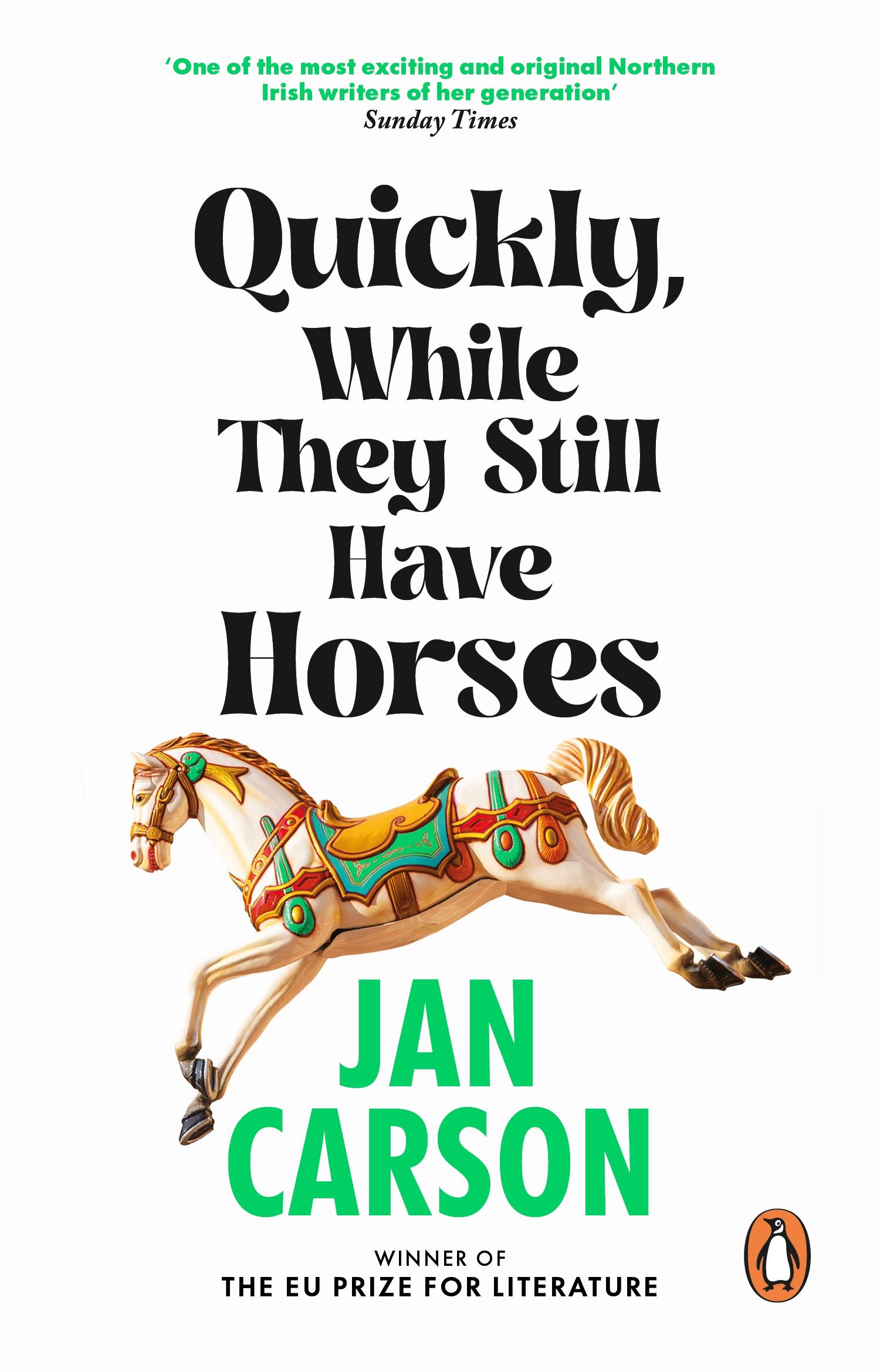 Cover: 9781804993170 | Quickly, While They Still Have Horses | Jan Carson | Taschenbuch