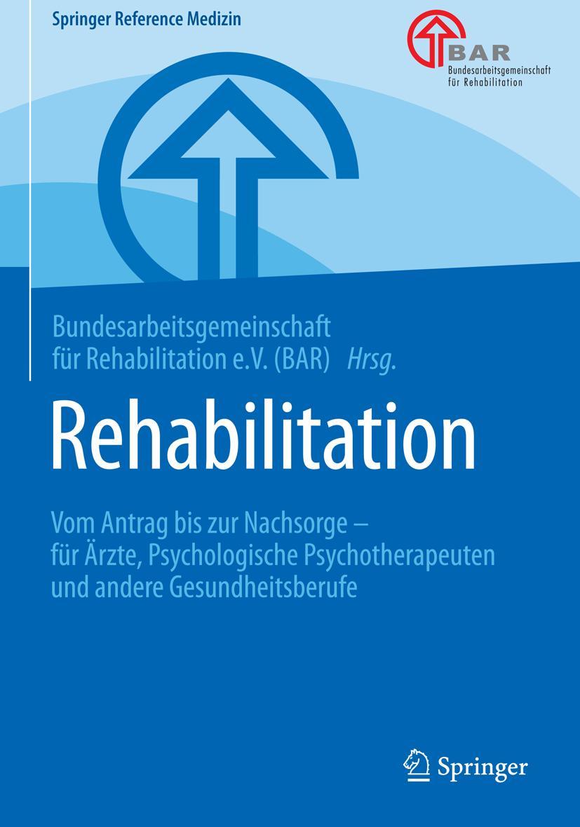 Cover: 9783662542491 | Rehabilitation | Bundesarbeitsgemeinschaft für Rehabilitation e.V.