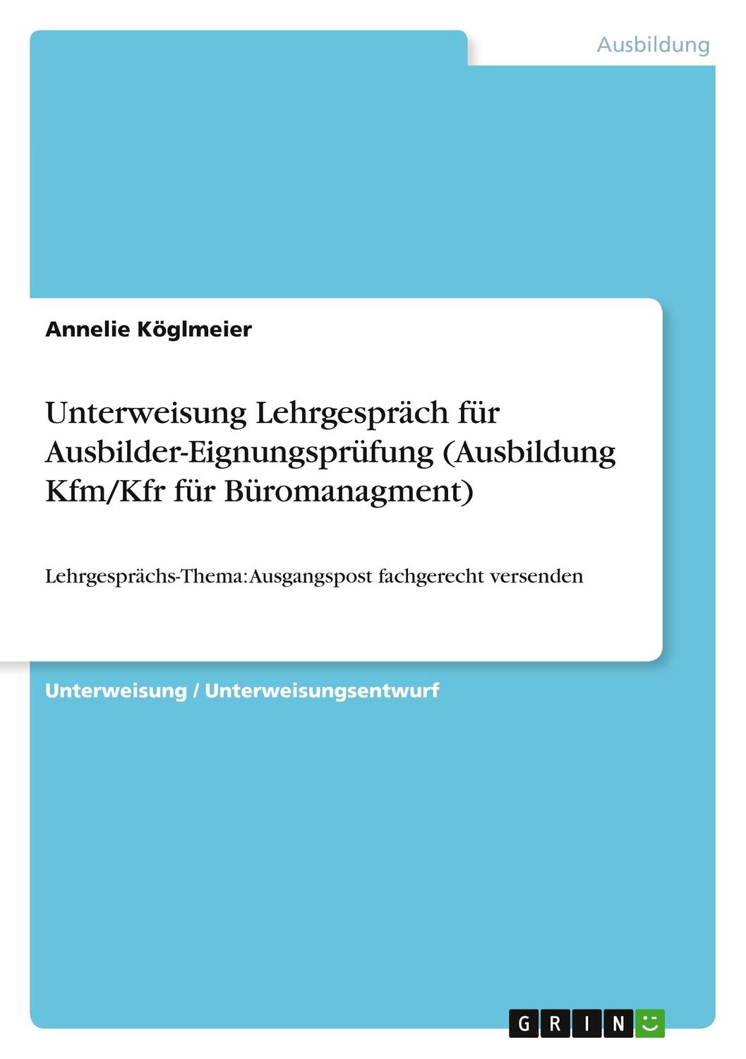 Cover: 9783346085757 | Unterweisung Lehrgespräch für Ausbilder-Eignungsprüfung (Ausbildung...