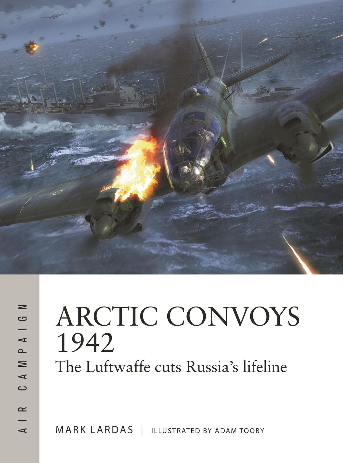 Autor: 9781472852434 | Arctic Convoys 1942 | The Luftwaffe cuts Russia's lifeline | Lardas