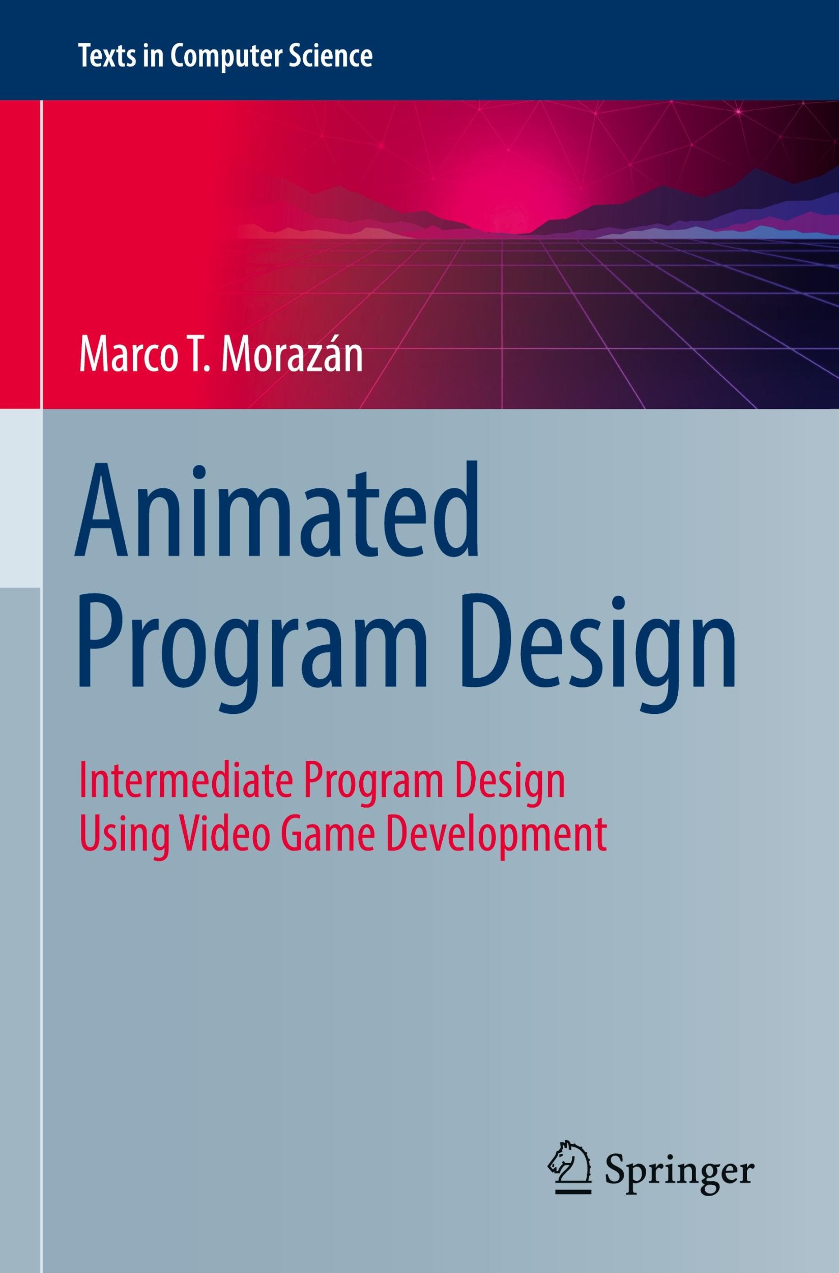 Cover: 9783031043192 | Animated Program Design | Marco T. Morazán | Taschenbuch | xix | 2023