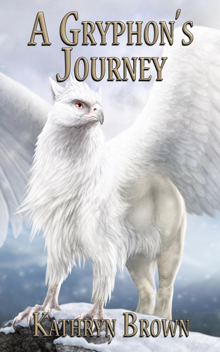 Cover: 9781736304617 | A Gryphon's Journey | Kathryn Brown | Taschenbuch | Englisch | 2021