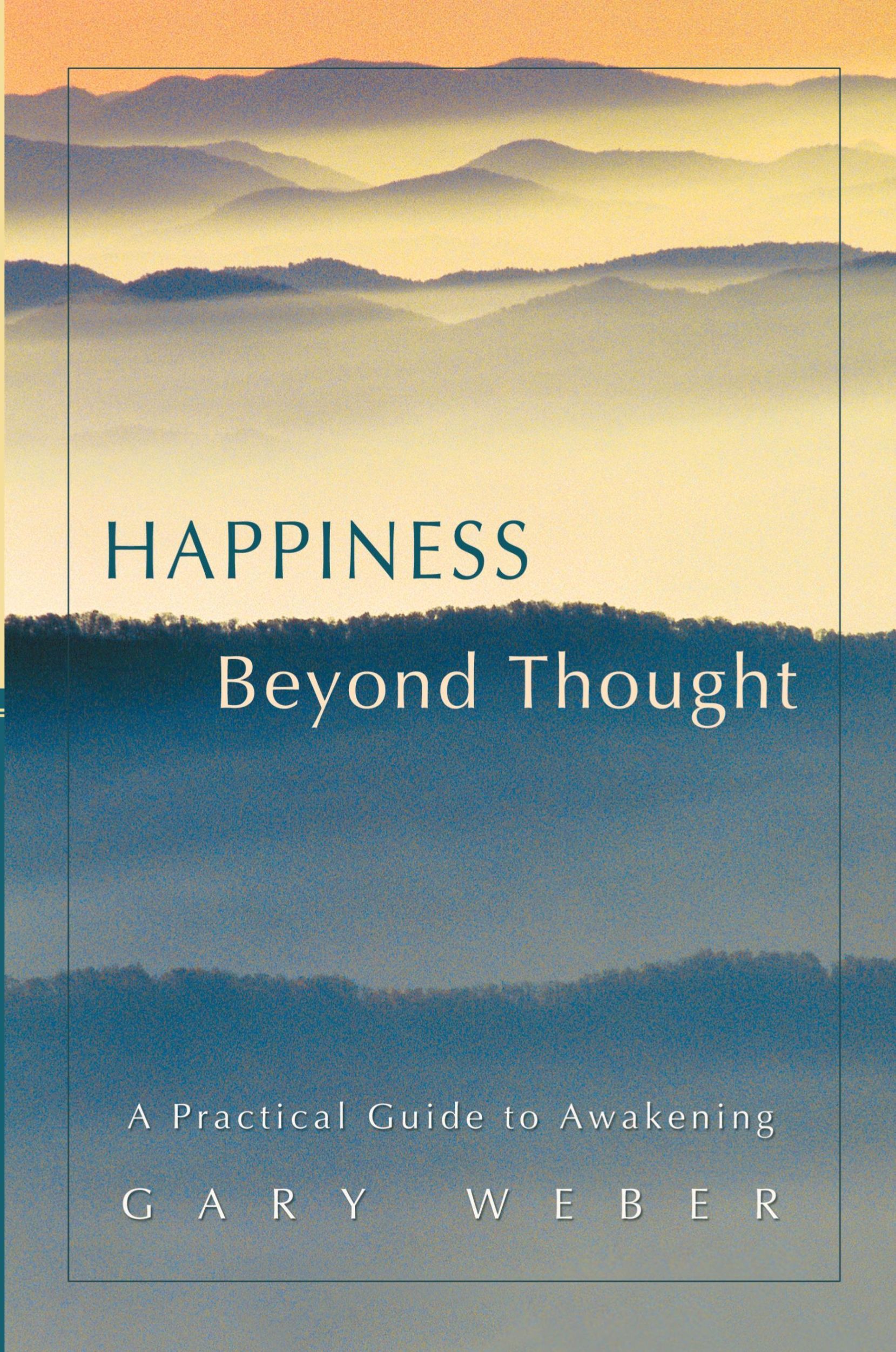 Cover: 9780595418565 | Happiness Beyond Thought | A Practical Guide to Awakening | Gary Weber