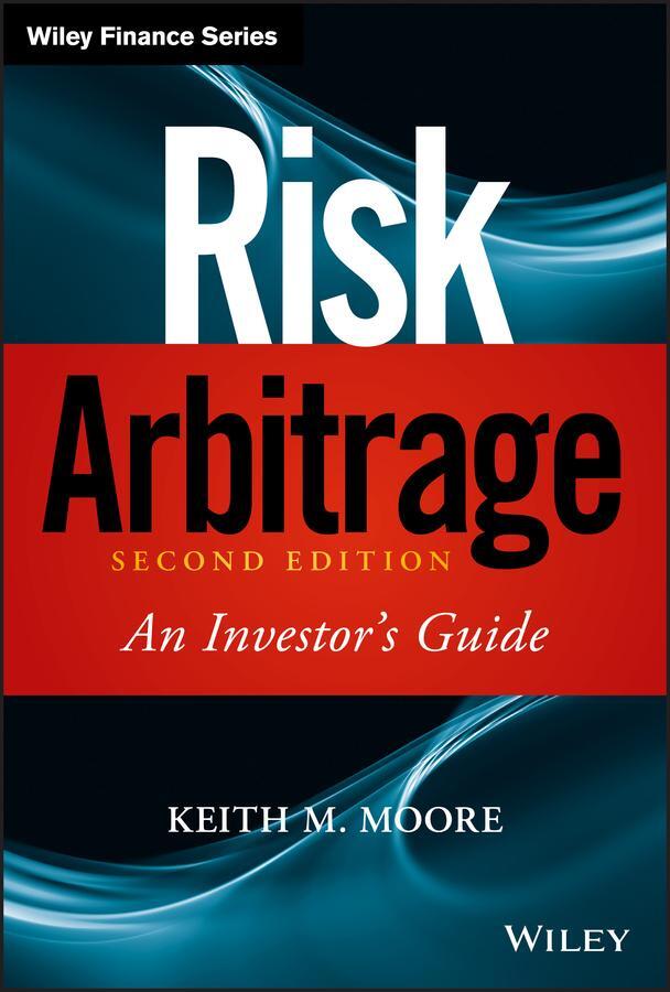 Cover: 9780470379745 | Risk Arbitrage | An Investor's Guide | Keith M Moore | Buch | 355 S.