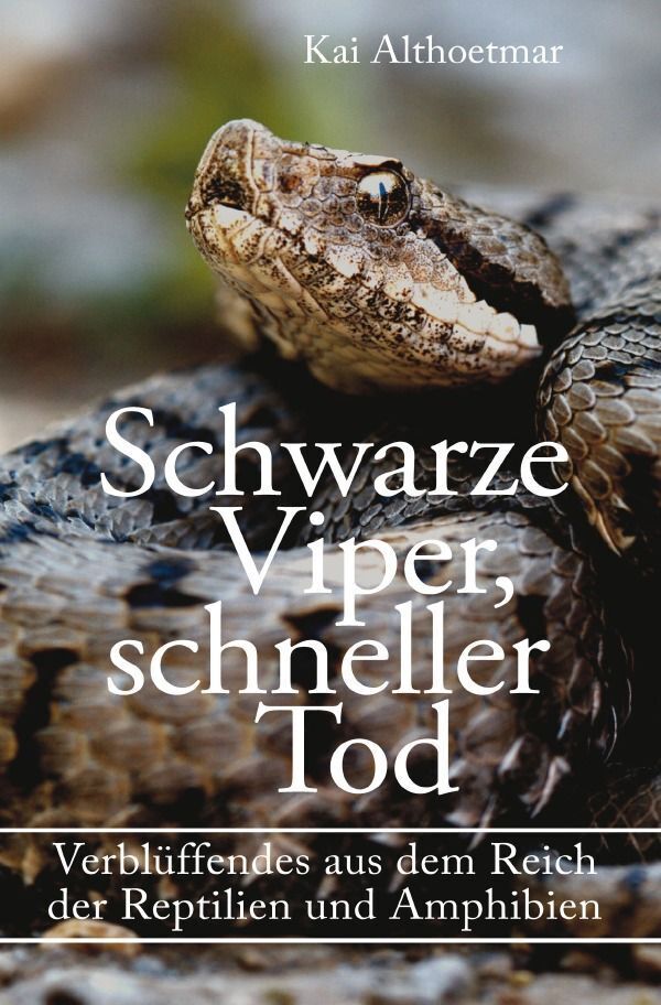 Cover: 9783746760292 | Schwarze Viper, schneller Tod. Verblüffendes aus dem Reich der...