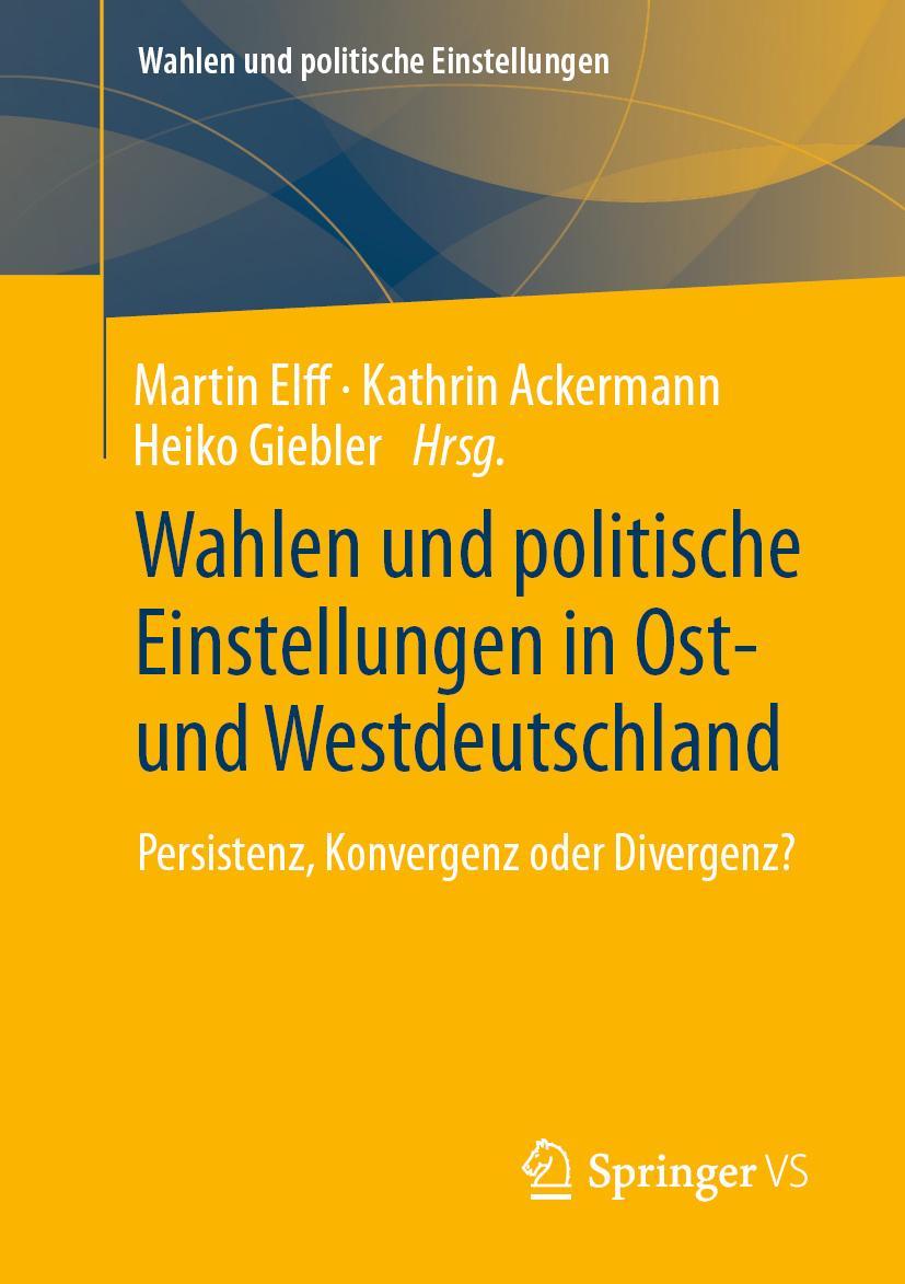 Cover: 9783658351700 | Wahlen und politische Einstellungen in Ost- und Westdeutschland | Buch