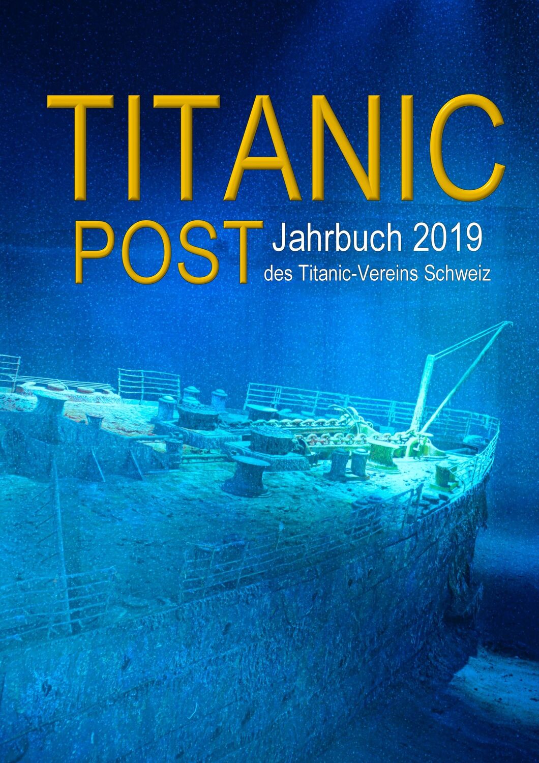 Cover: 9783750434974 | Titanic Post | Jahrbuch 2019 des Titanic-Vereins Schweiz | Taschenbuch