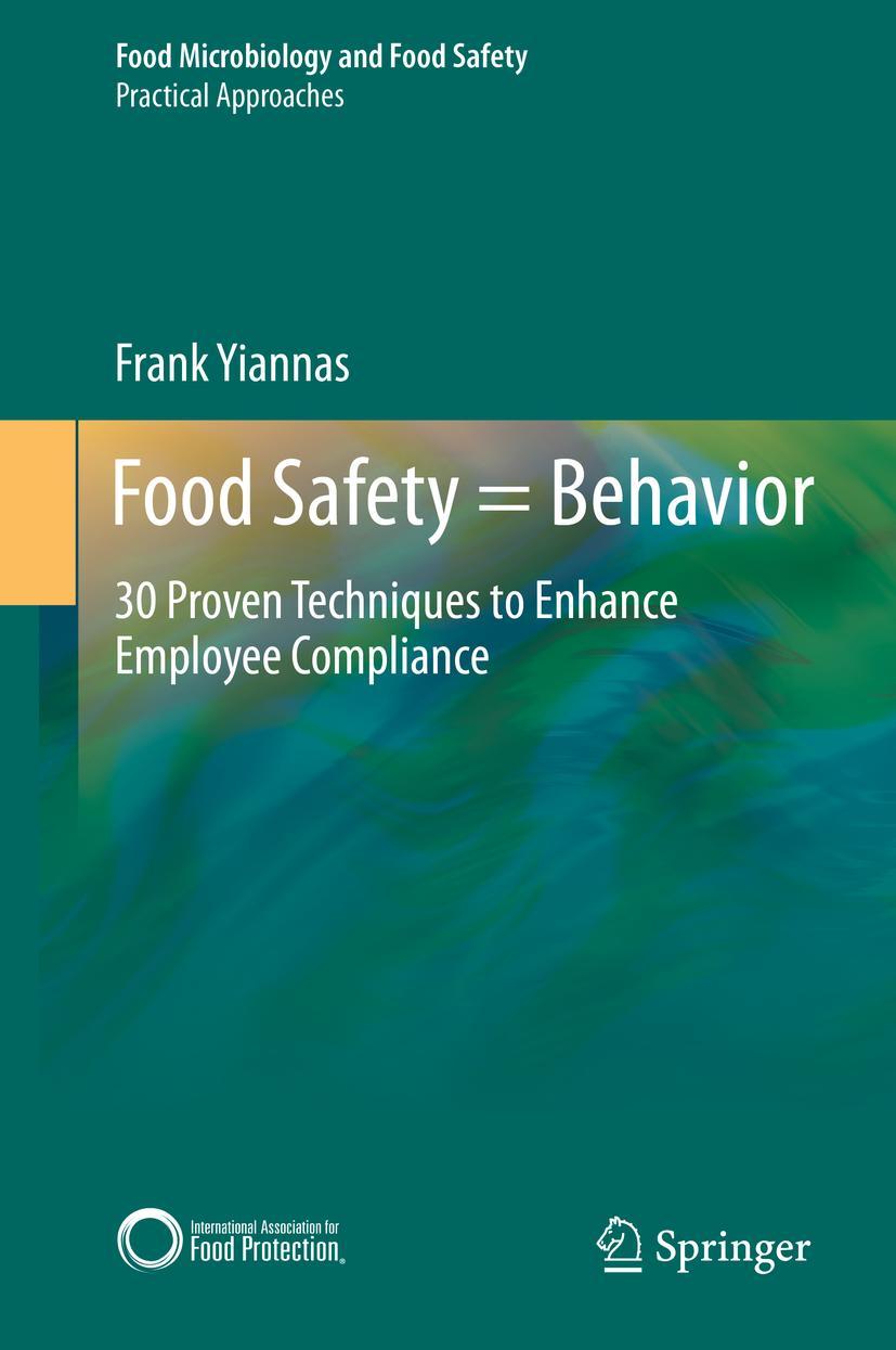 Cover: 9781493924882 | Food Safety = Behavior | Frank Yiannas | Buch | xiii | Englisch | 2015