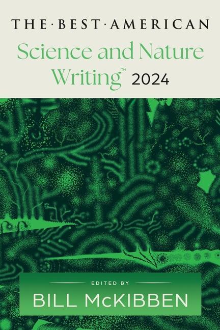 Cover: 9780063333994 | The Best American Science and Nature Writing 2024 | Bill McKibben