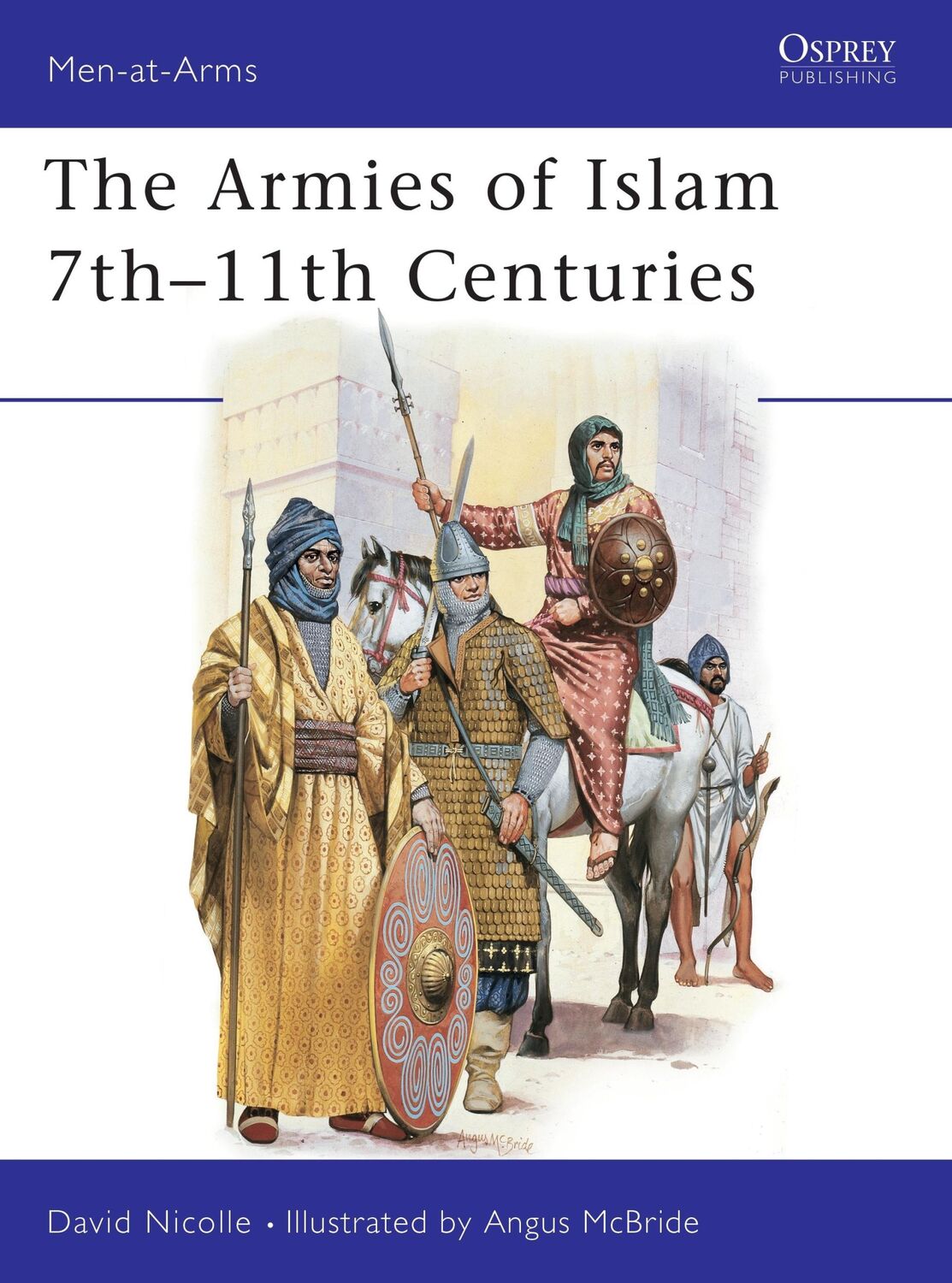 Cover: 9780850454482 | The Armies of Islam 7th 11th Centuries | David Nicolle | Taschenbuch