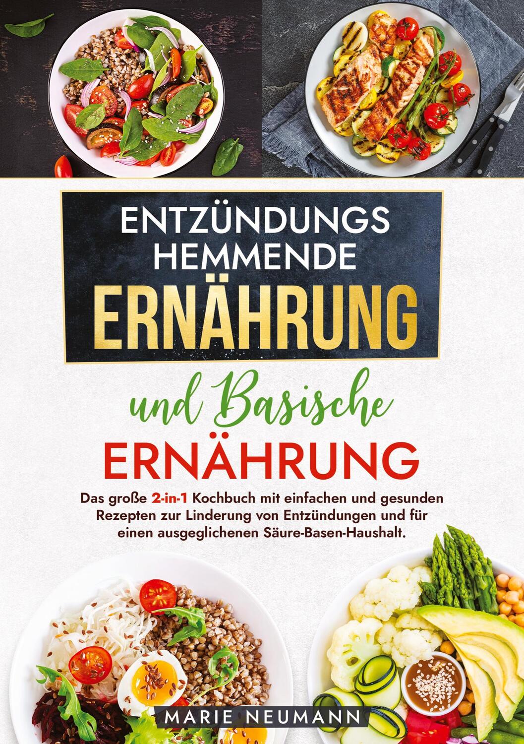 Cover: 9783384211255 | Entzündungshemmende Ernährung und Basische Ernährung | Marie Neumann