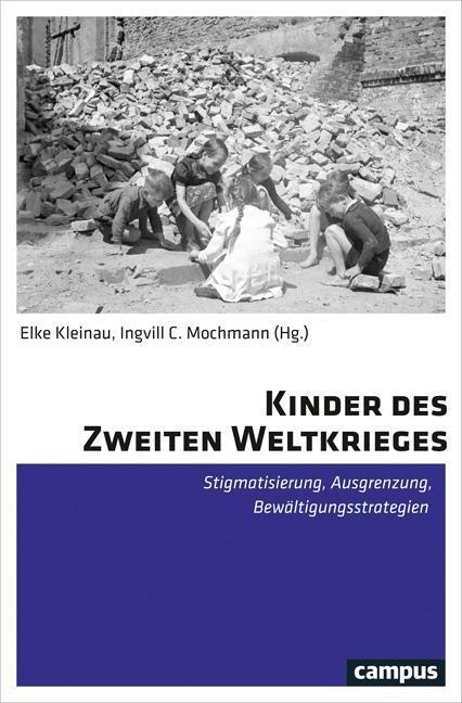 Cover: 9783593505695 | Kinder des Zweiten Weltkrieges | Elke Kleinau | Taschenbuch | 311 S.