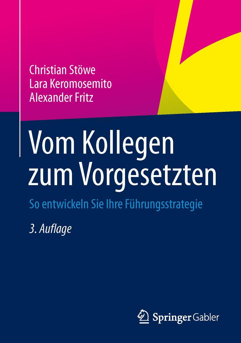 Cover: 9783658021627 | Vom Kollegen zum Vorgesetzten | Christian Stöwe (u. a.) | Buch | xxiii