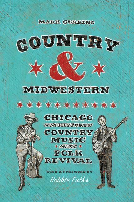 Cover: 9780226836713 | Country and Midwestern | Mark Guarino | Taschenbuch | Englisch | 2024