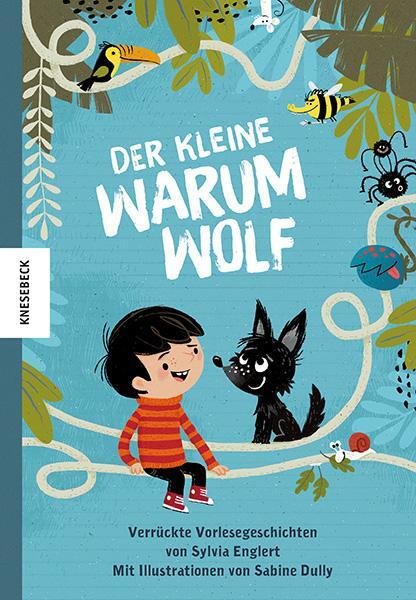 Cover: 9783868738872 | Der kleine Warumwolf | Verrückte Vorlesegeschichten von Sylvia Englert