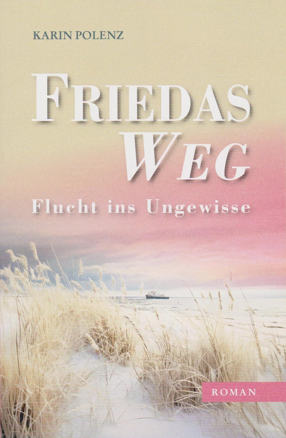 Cover: 9783730821107 | Friedas Weg | Flucht ins Ungewisse | Karin Polenz | Taschenbuch | 2024