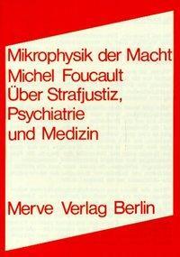 Cover: 9783920986791 | Mikrophysik der Macht | Über Strafjustiz, Psychiatrie und Medizin