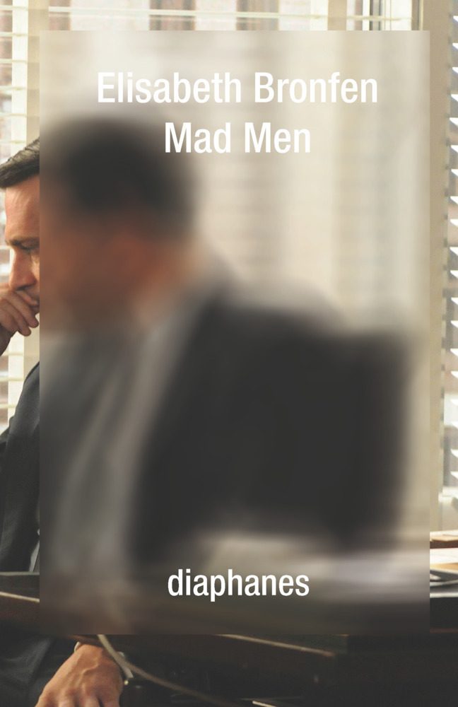 Cover: 9783037344866 | Mad Men | Elisabeth Bronfen | Taschenbuch | 2015 | diaphanes