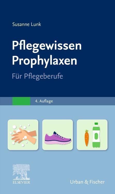 Cover: 9783437277436 | Pflegewissen Prophylaxen | Für Pflegeberufe | Susanne Lunk | Buch