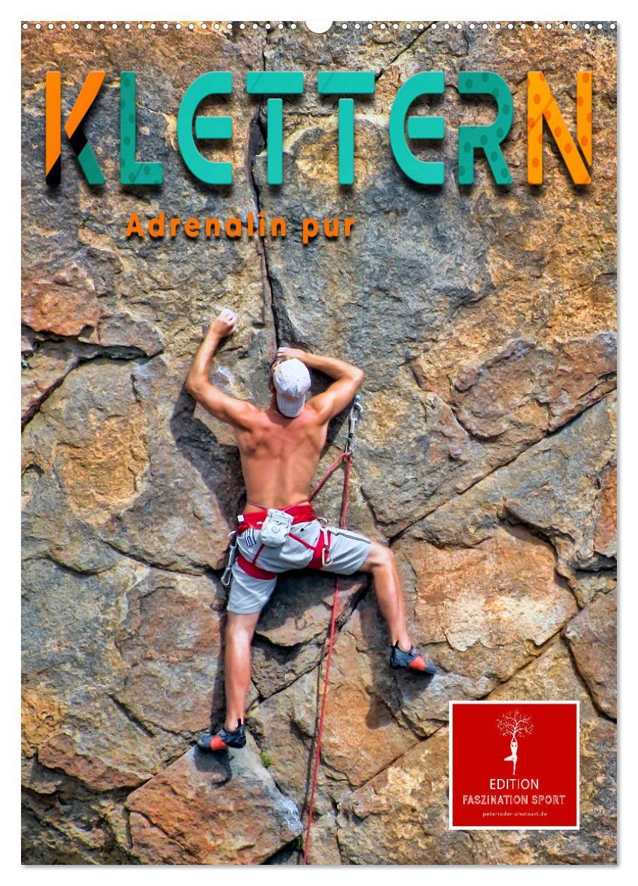 Cover: 9783435910984 | Klettern - Adrenalin pur (Wandkalender 2025 DIN A2 hoch), CALVENDO...