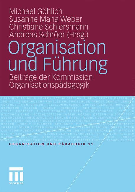 Cover: 9783531181035 | Organisation und Führung | Michael Göhlich (u. a.) | Taschenbuch