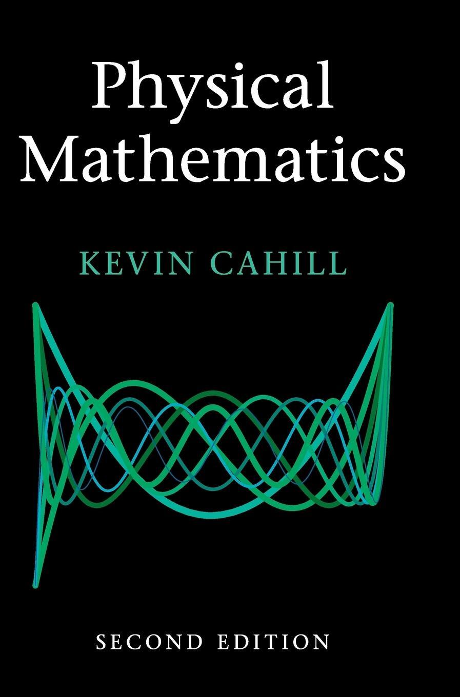 Cover: 9781108470032 | Physical Mathematics | Kevin Cahill | Buch | Gebunden | Englisch