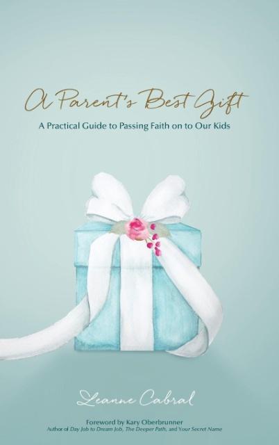 Cover: 9781943526512 | A Parent's Best Gift - Hard Copy | Leanne Cabral | Buch | Englisch