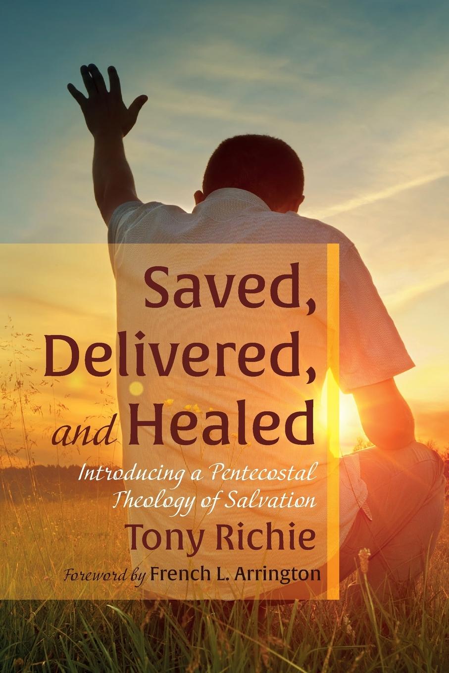 Cover: 9781666731439 | Saved, Delivered, and Healed | Tony Richie | Taschenbuch | Englisch