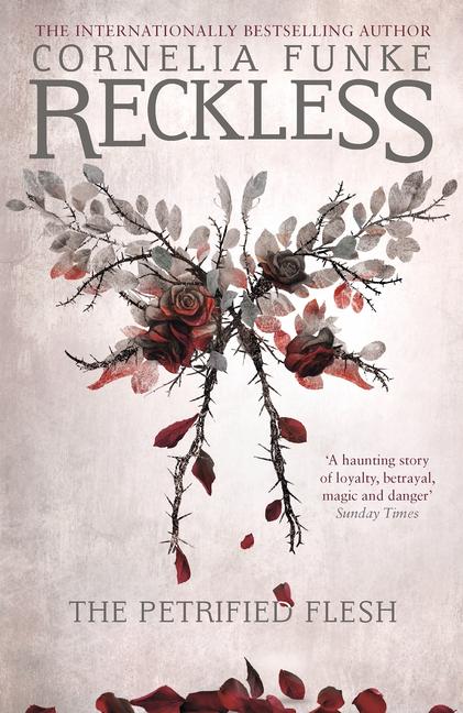 Cover: 9781782691242 | Reckless I: The Petrified Flesh | Cornelia Funke | Taschenbuch | 2021