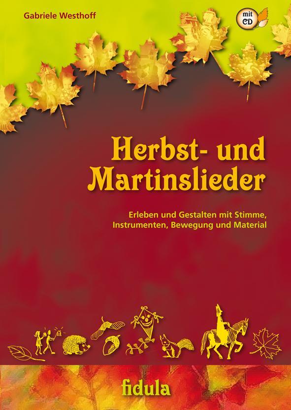 Cover: 9783872269072 | Herbst- und Martinslieder | Gabriele Westhoff | Taschenbuch | 308 S.