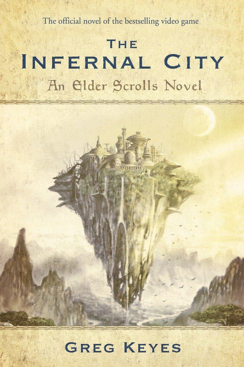 Cover: 9780345508010 | The Infernal City: An Elder Scrolls Novel | Greg Keyes | Taschenbuch