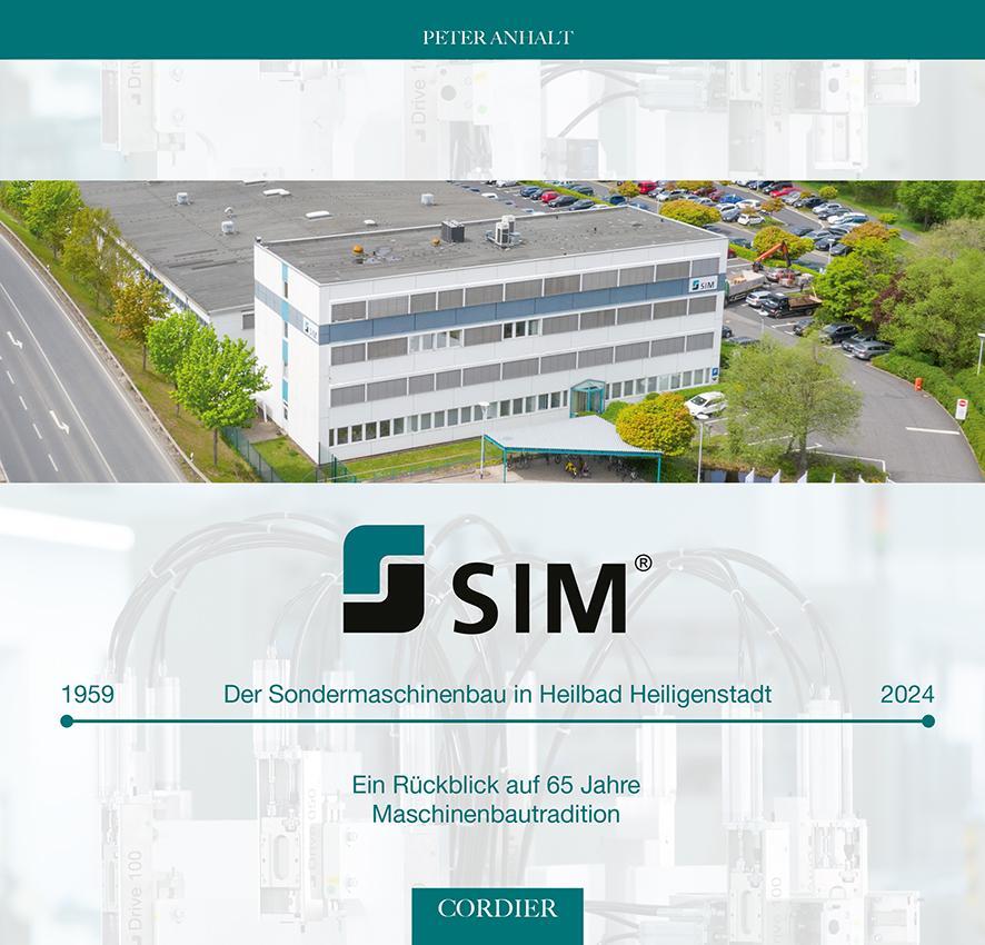 Cover: 9783939848981 | SIM - Der Sondermaschinenbau in Heilbad Heiligenstadt | Peter Anhalt