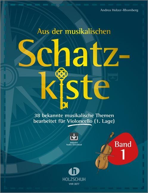 Cover: 9783864341205 | Aus der musikalischen Schatzkiste 1 - Violoncello | Holzer-Rhomberg