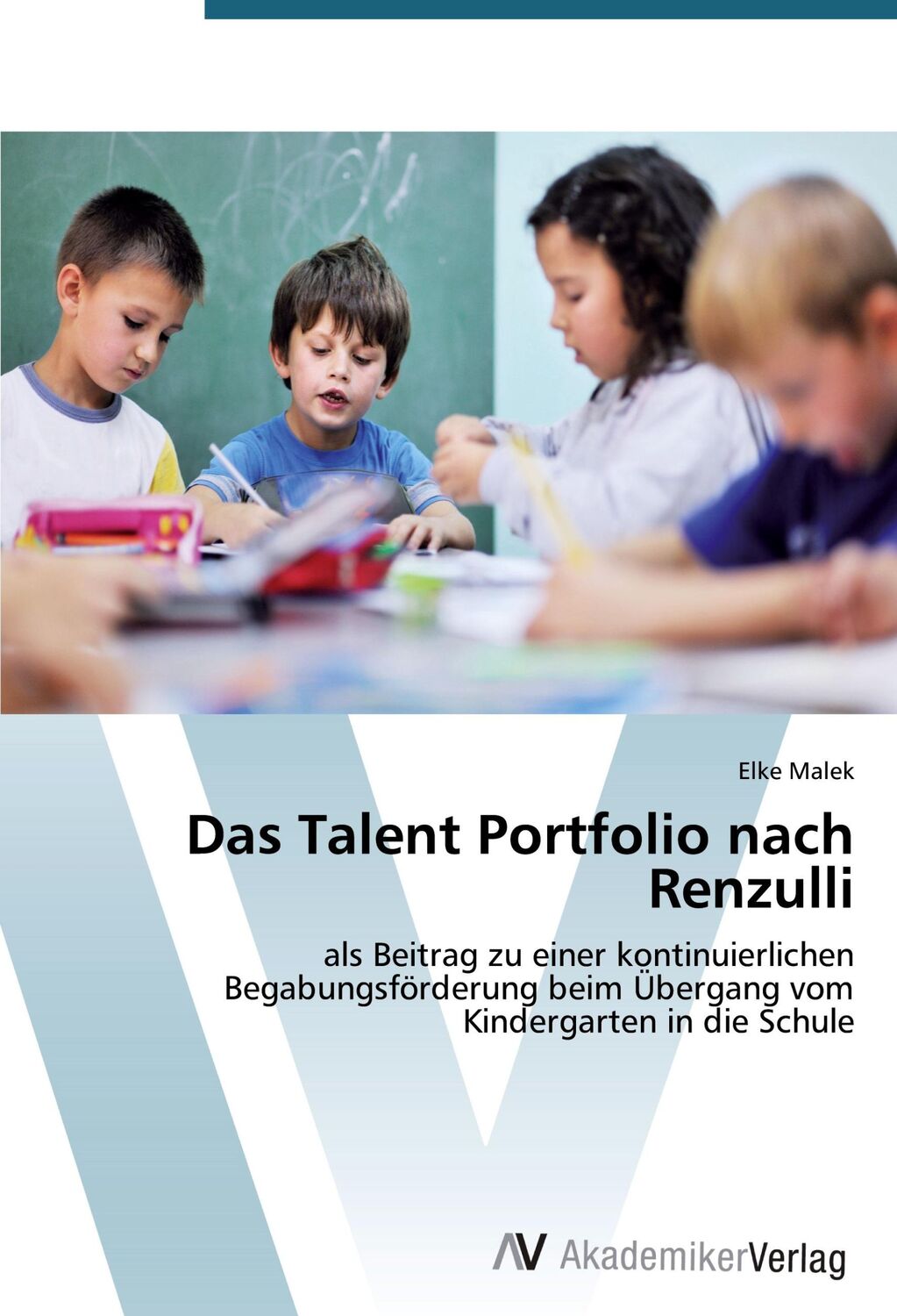 Cover: 9783639677898 | Das Talent Portfolio nach Renzulli | Elke Malek | Taschenbuch | 100 S.