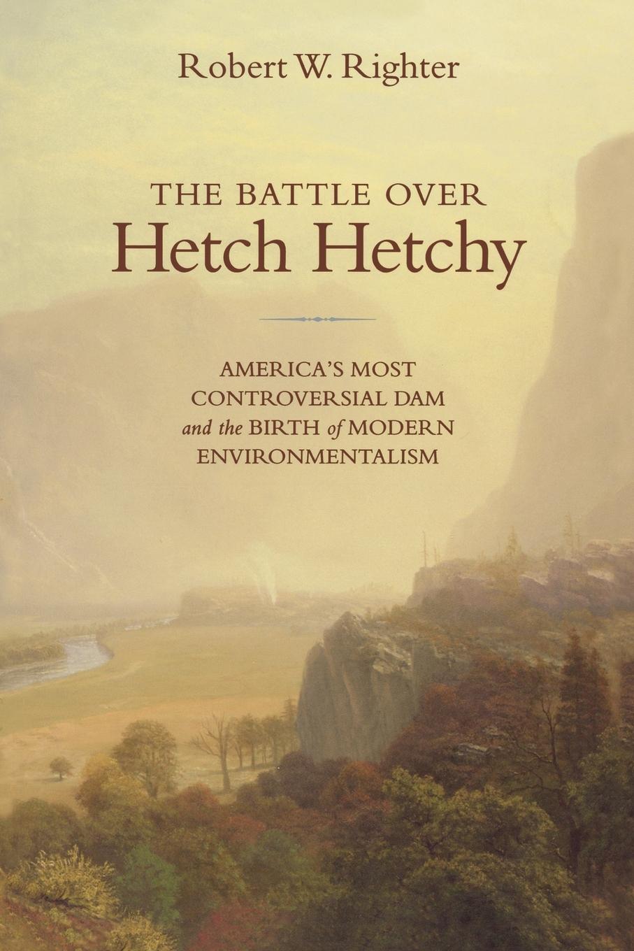 Cover: 9780195313093 | The Battle Over Hetch Hetchy | Robert W. Righter | Taschenbuch | 2006