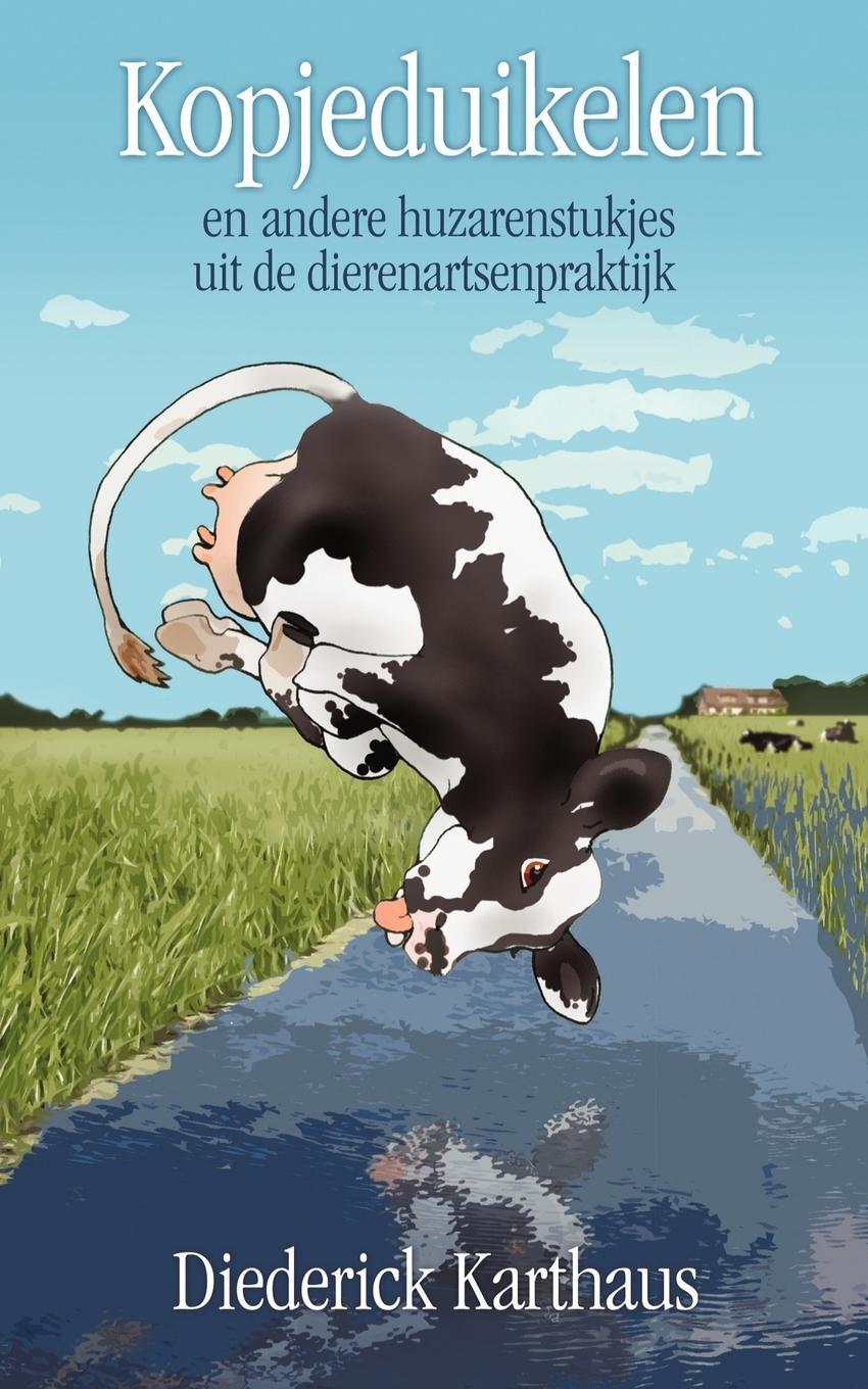 Cover: 9781440194290 | Kopjeduikelen | En Andere Huzarenstukjes Uit de Dierenartsenpraktijk