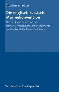 Cover: 9783525360699 | Die englisch-russische Marinekonvention | Stephen Schröder | Buch